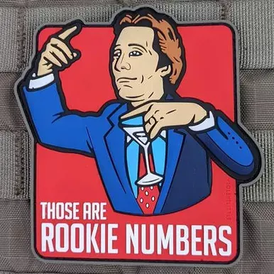 Tactical Outfitters Those Are Rookie Numbers PVC Patch